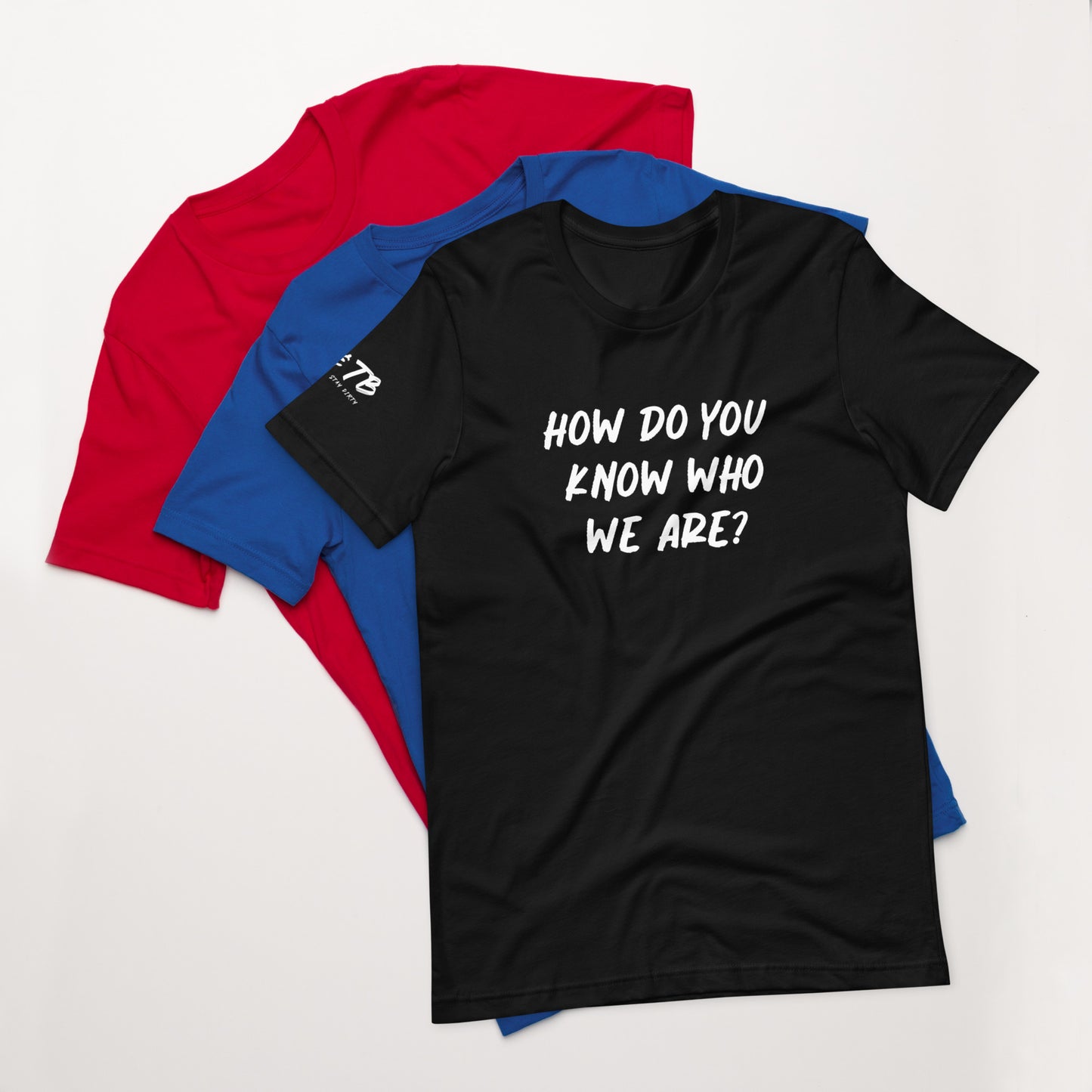 *DM&TB Who we ARE Unisex t-shirt